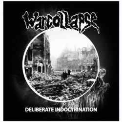 WARCOLLAPSE  - Deliberate Indoctrination LP